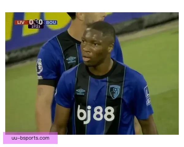 凯塞多中场惊天吊射直挂死角伯恩茅斯门将送皮球入网引爆英超看台